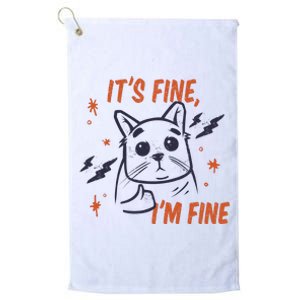 It's Fine I'm Fine Cat Platinum Collection Golf Towel