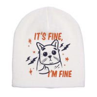 It's Fine I'm Fine Cat Short Acrylic Beanie