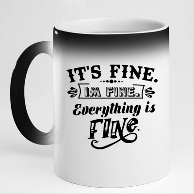 It's Fine I'm Fine Everything Is Fine 11oz Black Color Changing Mug