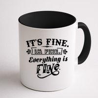 It's Fine I'm Fine Everything Is Fine Mug