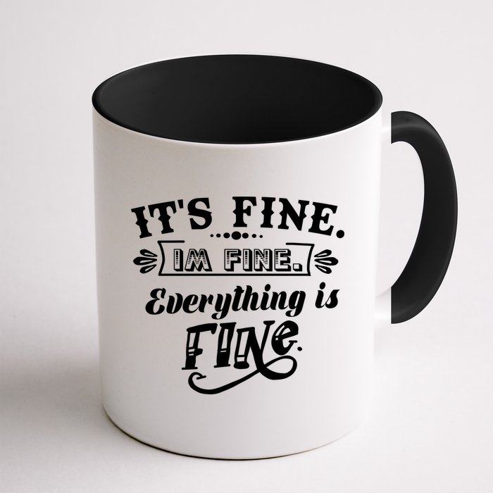 It's Fine I'm Fine Everything Is Fine Mug