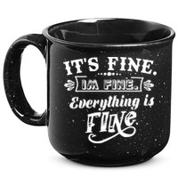 It's Fine I'm Fine Everything Is Fine 15oz Campfire Ceramic Mug