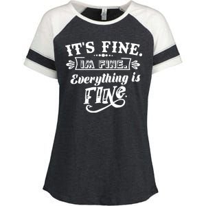 It's Fine I'm Fine Everything Is Fine Enza Ladies Jersey Colorblock Tee