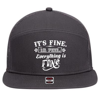 It's Fine I'm Fine Everything Is Fine 7 Panel Mesh Trucker Snapback Hat