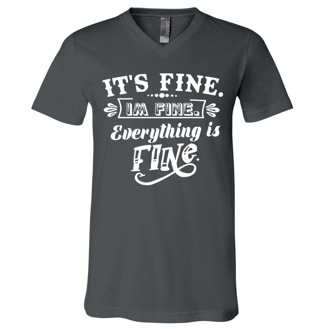 It's Fine I'm Fine Everything Is Fine V-Neck T-Shirt