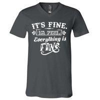 It's Fine I'm Fine Everything Is Fine V-Neck T-Shirt