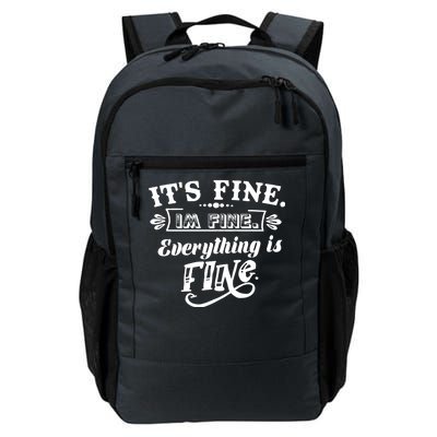 It's Fine I'm Fine Everything Is Fine Daily Commute Backpack