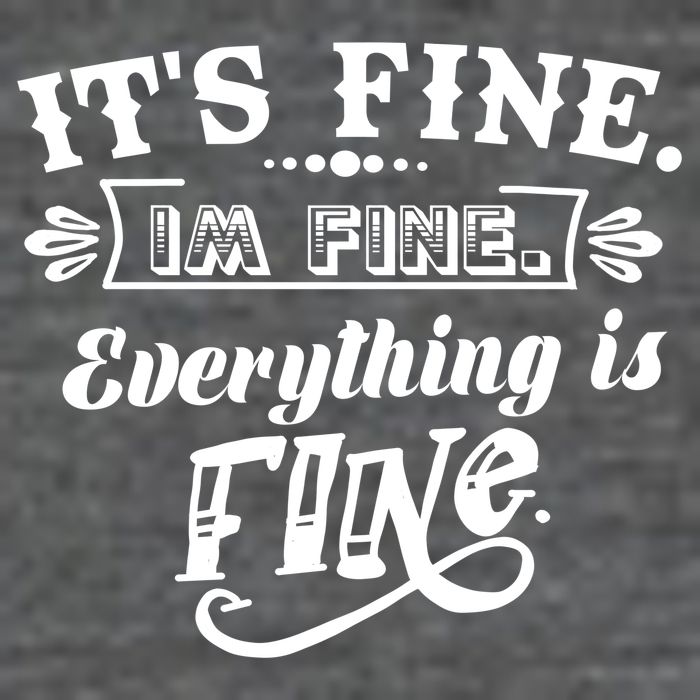 It's Fine I'm Fine Everything Is Fine Poster