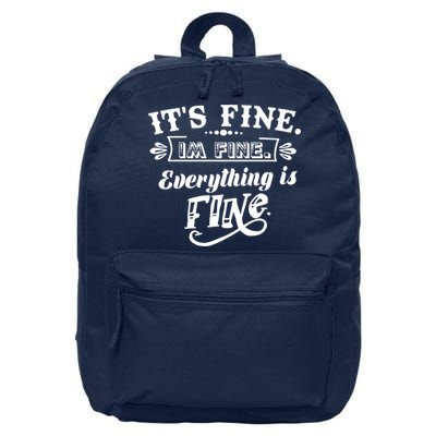 It's Fine I'm Fine Everything Is Fine 16 in Basic Backpack