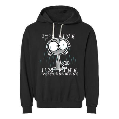It's Fine I'm Fine Everything Is Fine Cat  Garment-Dyed Fleece Hoodie