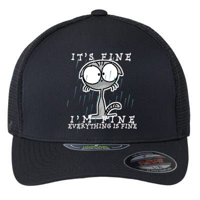 It's Fine I'm Fine Everything Is Fine Cat  Flexfit Unipanel Trucker Cap