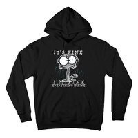 It's Fine I'm Fine Everything Is Fine Cat  Hoodie