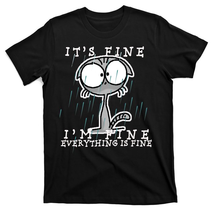 It's Fine I'm Fine Everything Is Fine Cat  T-Shirt