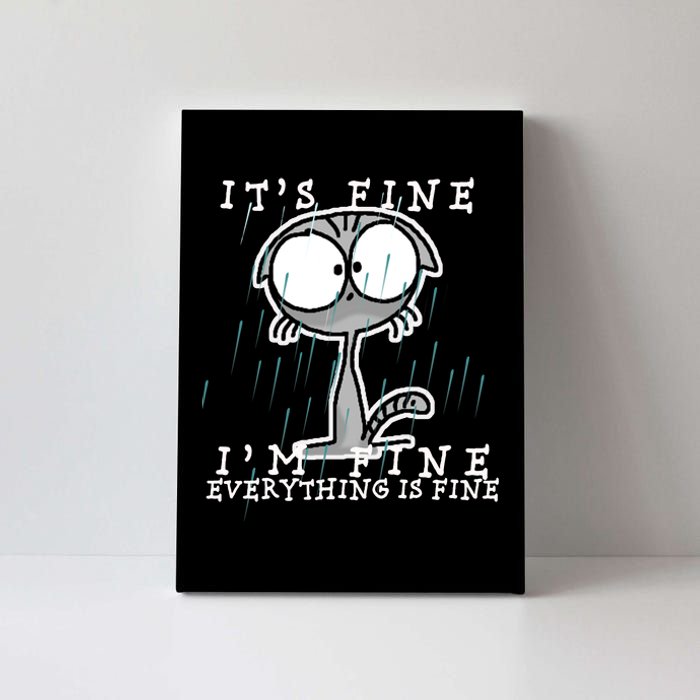 It's Fine I'm Fine Everything Is Fine Cat  Canvas