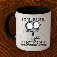 It's Fine I'm Fine Everything Is Fine Cat  Mug