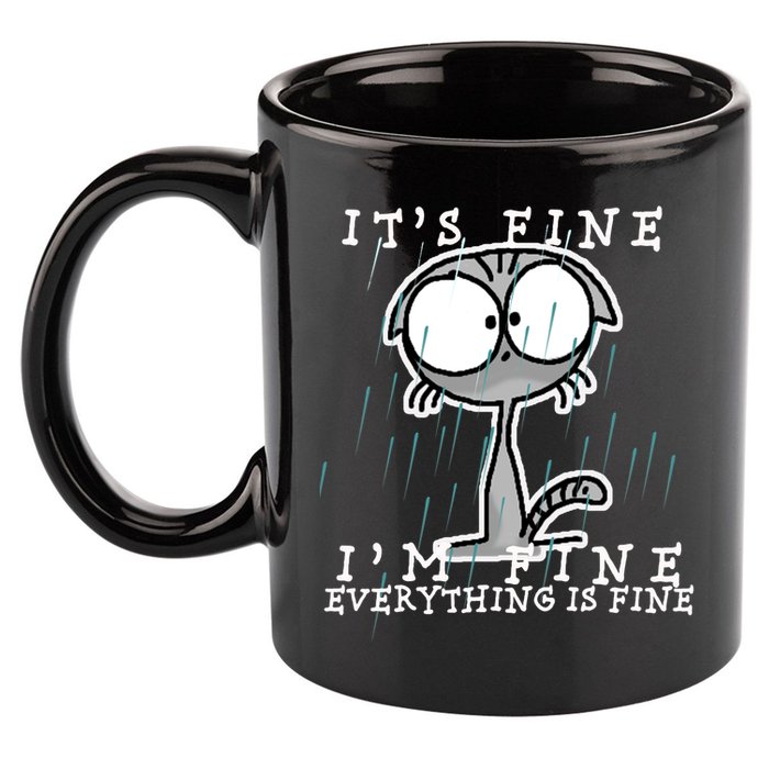 It's Fine I'm Fine Everything Is Fine Cat  11oz C Handle Ceramic Mug