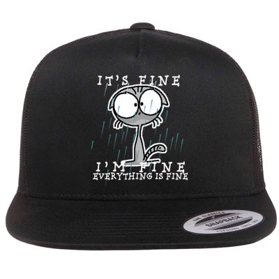 It's Fine I'm Fine Everything Is Fine Cat  Flat Bill Trucker Hat