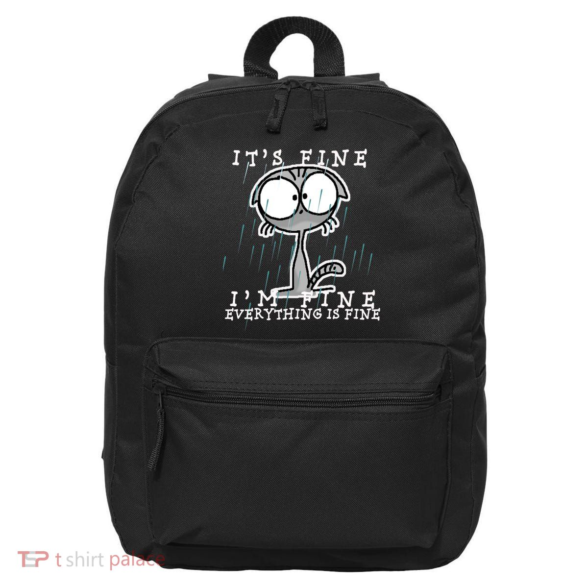 It's Fine I'm Fine Everything Is Fine Cat  16 in Basic Backpack