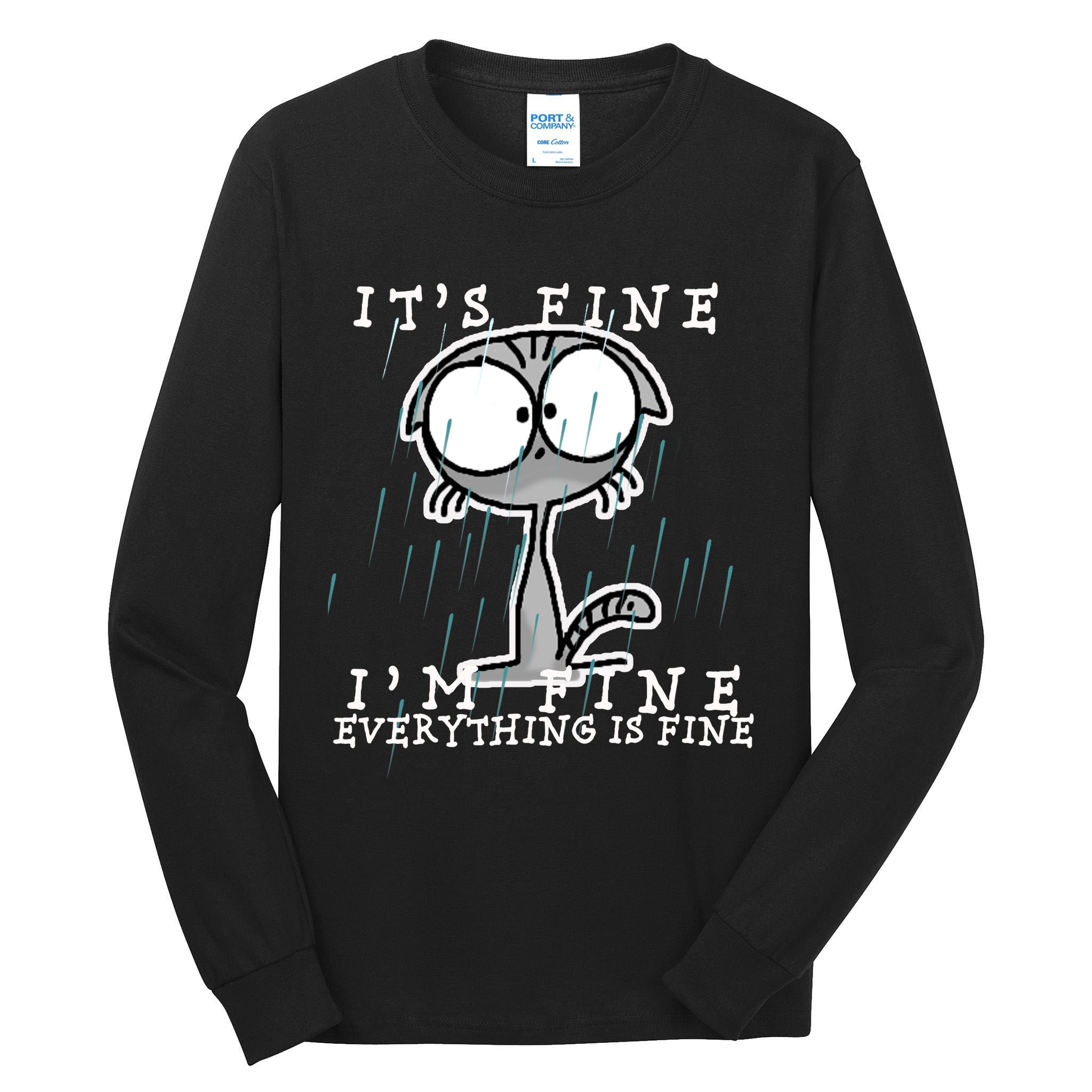 It's Fine I'm Fine Everything Is Fine Cat  Tall Long Sleeve T-Shirt