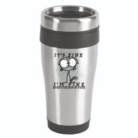 It's Fine I'm Fine Everything Is Fine Cat  16oz Travel Tumbler