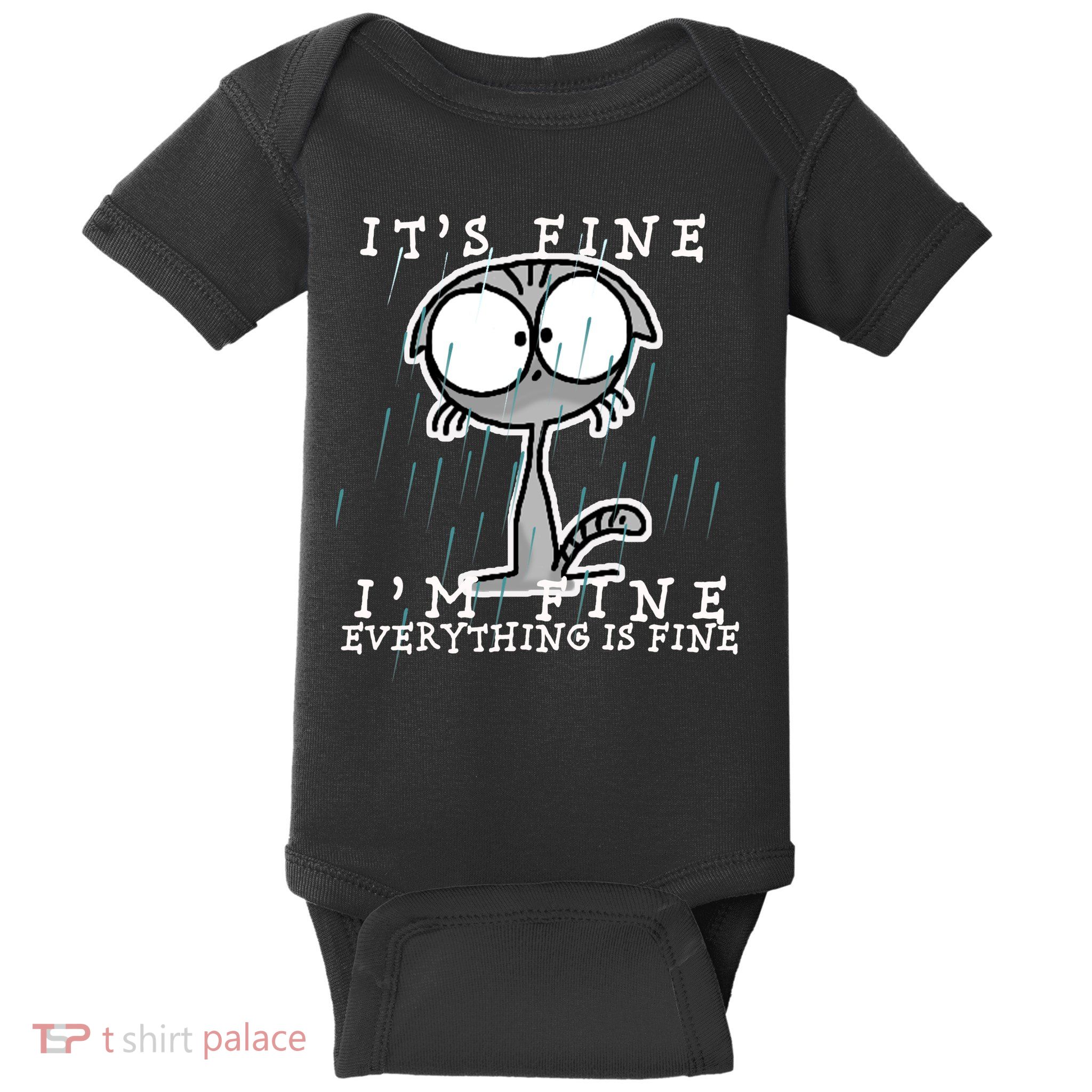 It's Fine I'm Fine Everything Is Fine Cat  Baby Bodysuit