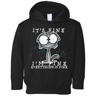 It's Fine I'm Fine Everything Is Fine Cat  Toddler Hoodie