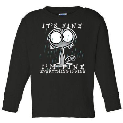 It's Fine I'm Fine Everything Is Fine Cat  Toddler Long Sleeve Shirt