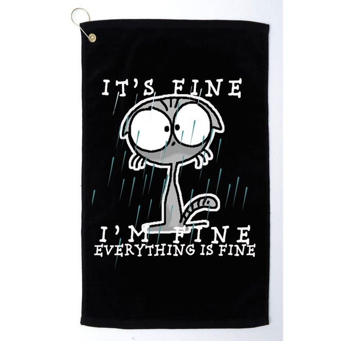 It's Fine I'm Fine Everything Is Fine Cat  Golf Towel