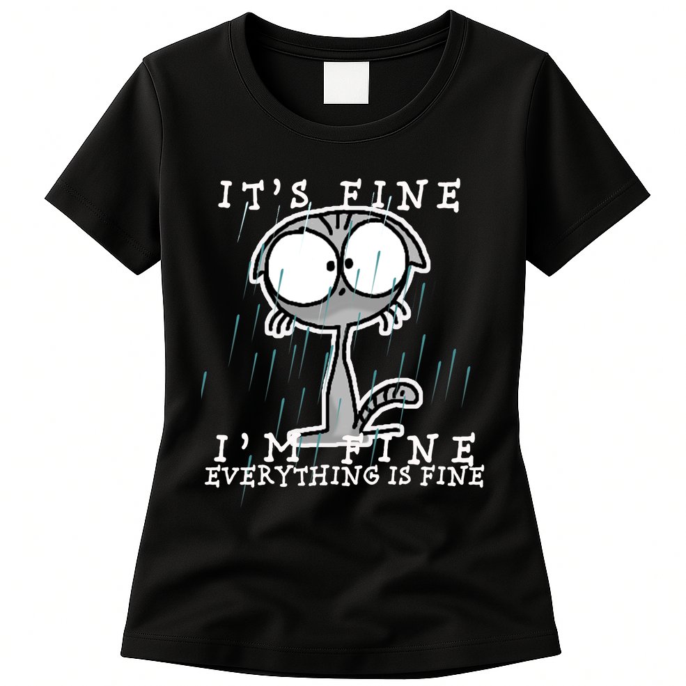 It's Fine I'm Fine Everything Is Fine Cat  Womens T-Shirt
