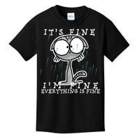 It's Fine I'm Fine Everything Is Fine Cat  Kids T-Shirt