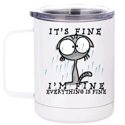 It's Fine I'm Fine Everything Is Fine Cat  12 oz Stainless Steel Tumbler Cup