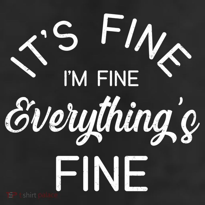 It's Fine I'm Fine Everything is FINE Funny Meme 11oz C Handle Ceramic Mug