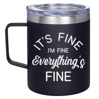 It's Fine I'm Fine Everything is FINE Funny Meme 12oz Stainless Steel Coffee Mug
