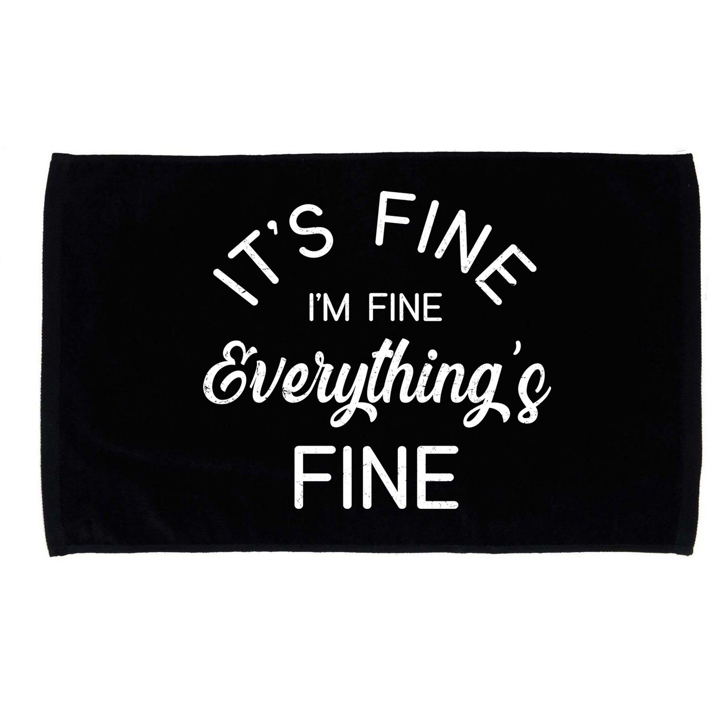 It's Fine I'm Fine Everything is FINE Funny Meme Microfiber Hand Towel