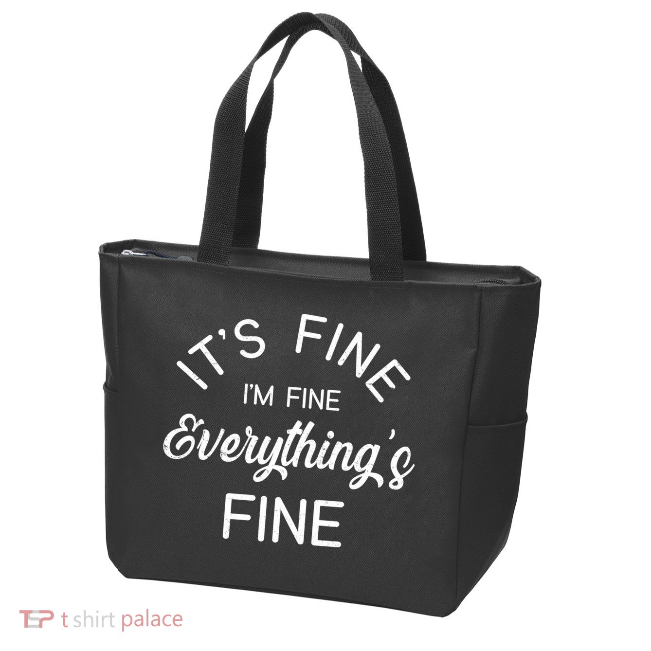 It's Fine I'm Fine Everything is FINE Funny Meme Zip Tote Bag