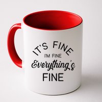 It's Fine I'm Fine Everything is FINE Funny Meme Coffee Mug