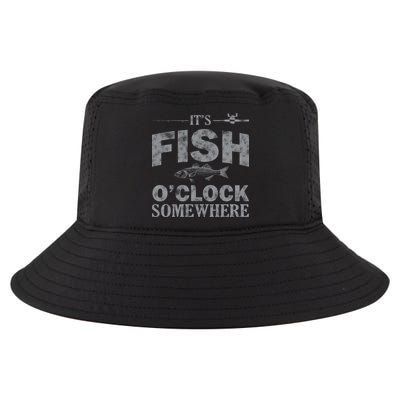 It's Fish O'Clock Somewhere Funny Cool Comfort Performance Bucket Hat