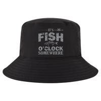 It's Fish O'Clock Somewhere Funny Cool Comfort Performance Bucket Hat