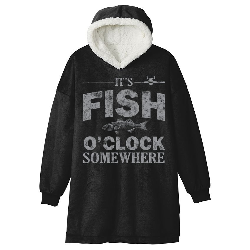 It's Fish O'Clock Somewhere Funny Hooded Wearable Blanket
