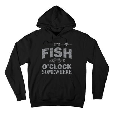 It's Fish O'Clock Somewhere Funny Tall Hoodie