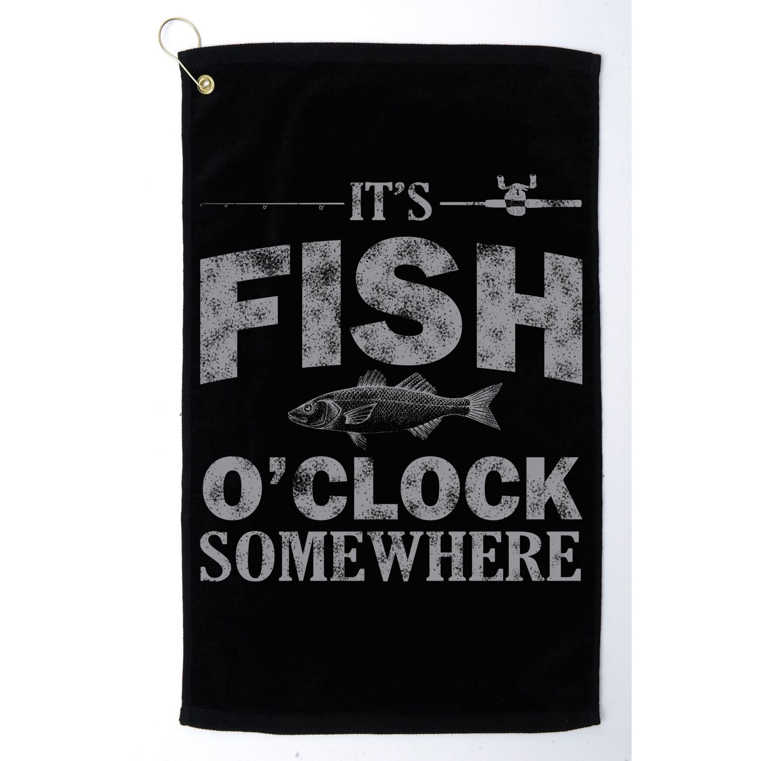 It's Fish O'Clock Somewhere Funny Golf Towel