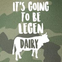 It's Going To Be Legen Dairy Legacy Tie Dye Trucker Hat