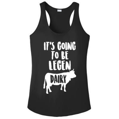 It's Going To Be Legen Dairy Ladies PosiCharge Competitor Racerback Tank