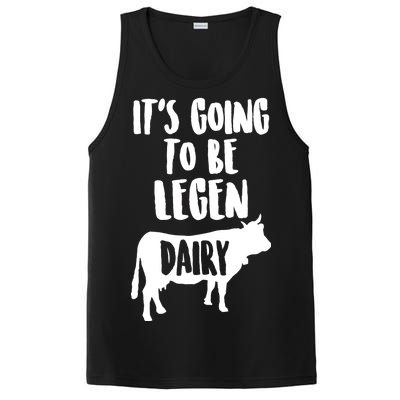 It's Going To Be Legen Dairy PosiCharge Competitor Tank