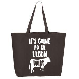 It's Going To Be Legen Dairy 25L Jumbo Tote