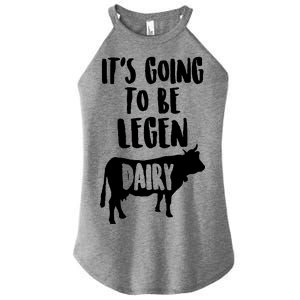 It's Going To Be Legen Dairy Women's Perfect Tri Rocker Tank