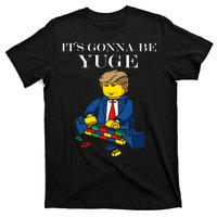 It's Going To Be YUGE - Trump Build a Wall T-Shirt