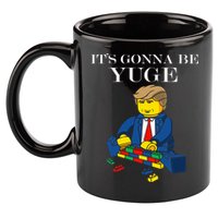 It's Going To Be YUGE - Trump Build a Wall 11oz C Handle Ceramic Mug