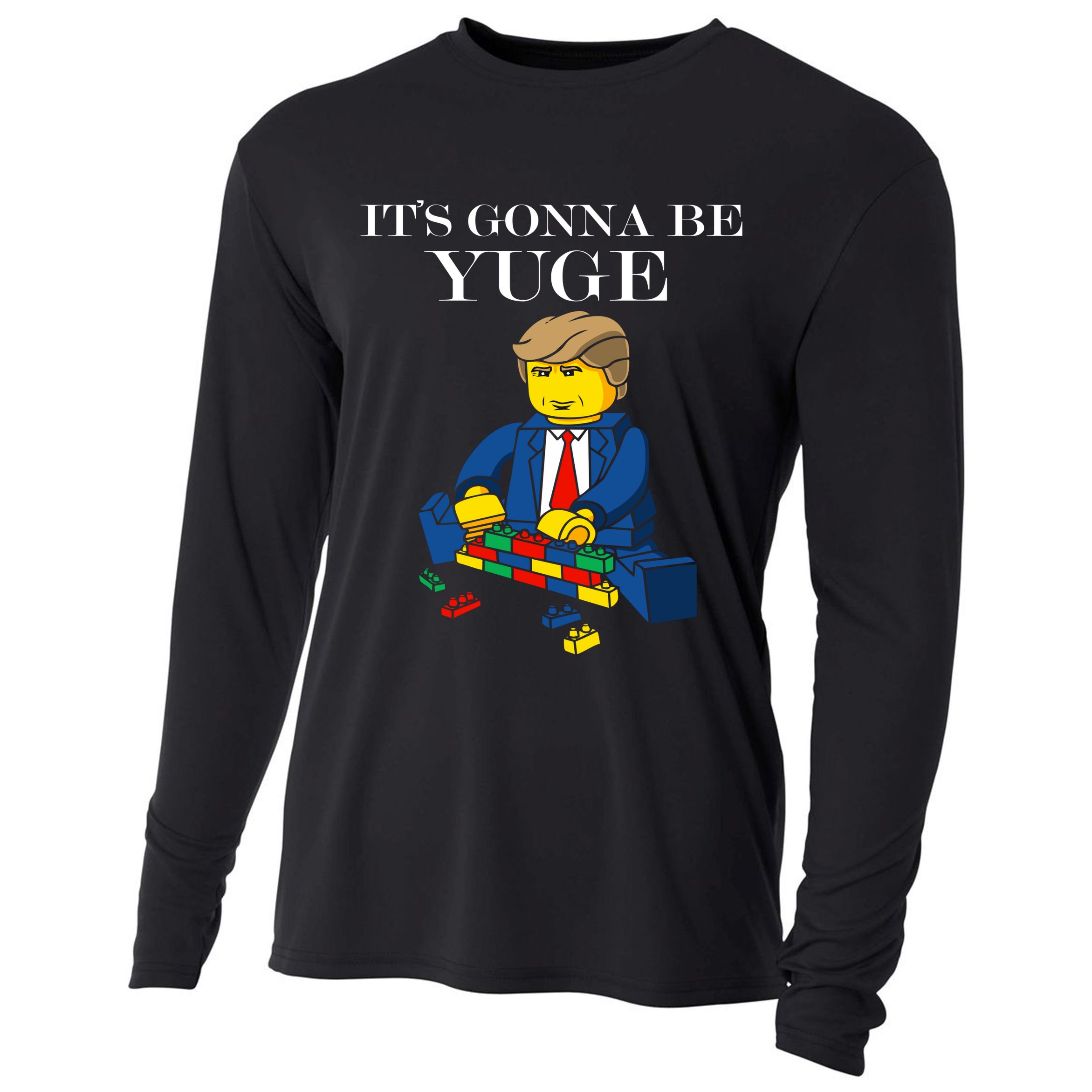It's Going To Be YUGE - Trump Build a Wall Cooling Performance Long Sleeve Crew