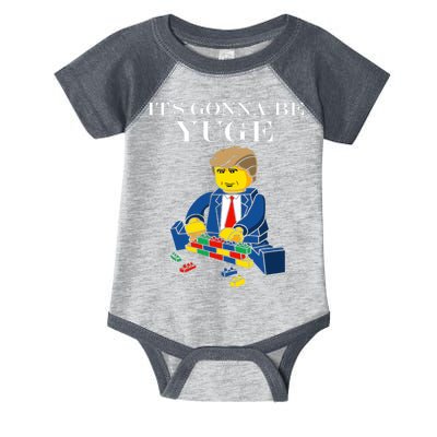 It's Going To Be YUGE - Trump Build a Wall Infant Baby Jersey Bodysuit